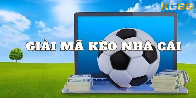 giải mã kèo nhà cái